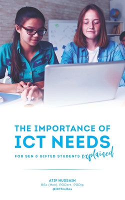 The Importance of ICT Needs For SEN & Gifted Students Explained