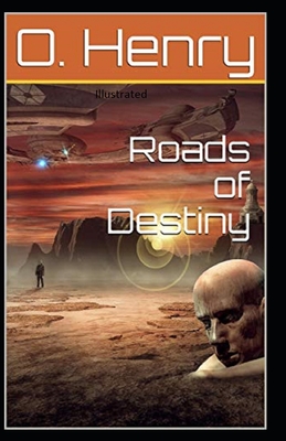 Roads of Destiny Illustrated