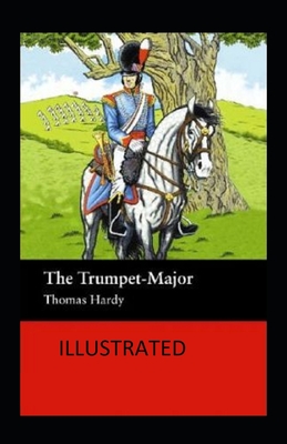 The Trumpet-Major Illustrated
