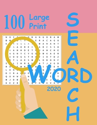 100 Large Print Word Search 2020: Puzzle books for adults large print 8.5 x 11 100 pages Stretch Your Brain and Build Your Word Skills (Large Print Edition)