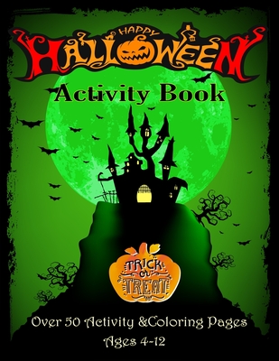 Happy: Halloween activity book, Trick or Treat.Over 50 activity & Coloring pages age 4 - 12: Dot to Dot, Mazes, math game wit