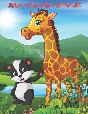 JEUX AVEC DES ANIMAUX - Livre De Coloriage Pour Enfants