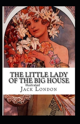 The Little Lady of the Big House Illustrated