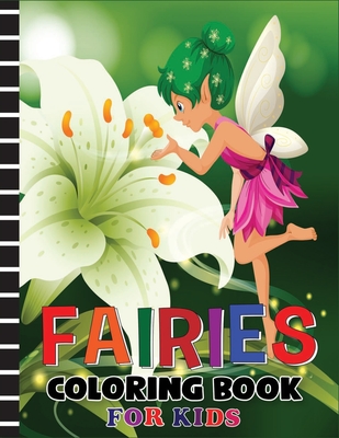 Fairies Coloring Book for Kids: Awesome Fairies Coloring Book with Unique Collection Of High Quality Images