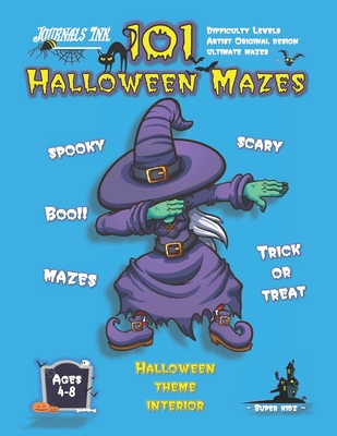 Halloween Maze Book for Kids Ages 4-8: 101 Puzzle Pages. Custom Art Interior. Cute fun gift! Dabbing Witch. SUPER KIDZ