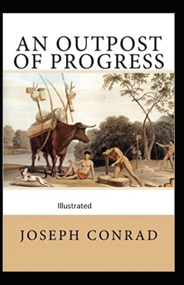 An Outpost of Progress Illustrated