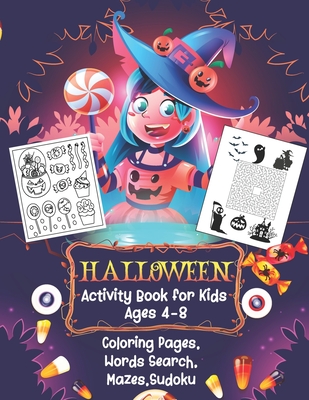 Halloween Activity Book for kids ages 4-8: A Funny Scary Workbook For Happy Halloween Learning Costume Party Coloring Book Mazes Word Search and More!