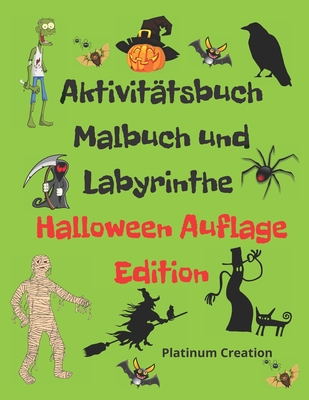 Aktivitätsbuch Malbuch und Labyrinthe Halloween Auflage Edition: Kinder ab 2-8 jahren Geschenke für Jungen und Mädchen Spaß und Herausfordernde Malbuc