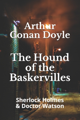 The Hound of the Baskervilles: Sherlock Holmes & Doctor Watson