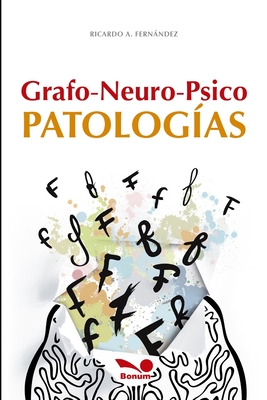 Grafo-neuro-psico-patologías: Relación cerebro-escritura