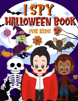I Spy Halloween Book for Kids: A Fun Activity Coloring and Guessing Game for Toddlers & Preschoolers Ages 2-5 A Collection of Coloring Pages with Cut