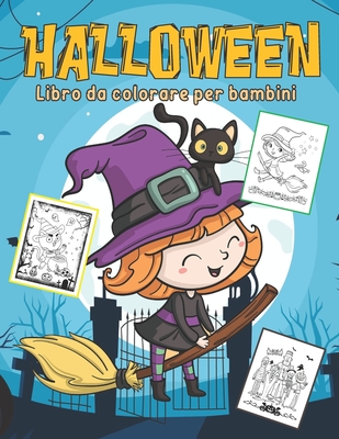 Halloween libro da colorare per bambini: Disegni da colorare di Halloween per bambini dai 4 anni