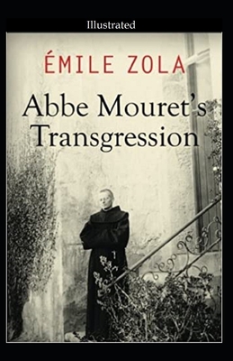 Abbe Mouret's Transgression (Illustrated)