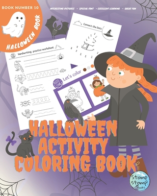 Halloween Activity Coloring Book: Spooky Activity and Coloring Book for Kids Ages 4-12 and Homeschool Kids with Color by Number, Dot to Dot, Mazes, Fi