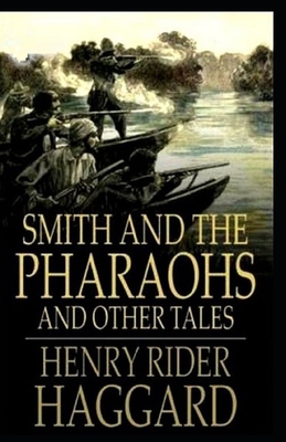 Smith and the Pharaohs, And Other Tales Illustrated