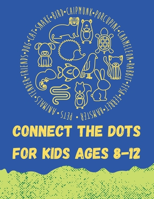 Connect The Dots For Kids Ages 8-12: Children's Dot To Dot Gift Ideas