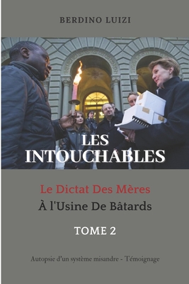 Les Intouchables: Le Dictat Des Mères À l'Usine De Bâtards