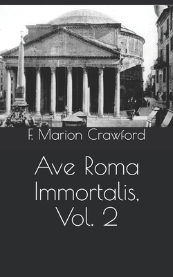 Ave Roma Immortalis, Vol. 2
