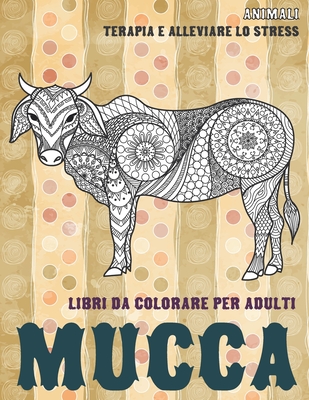 Libri da colorare per adulti - Terapia e alleviare lo stress - Animali - Mucca