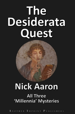 The Desiderata Quest: All Three 'Millennia' Mysteries