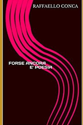 Forse Ancora E' Poesia
