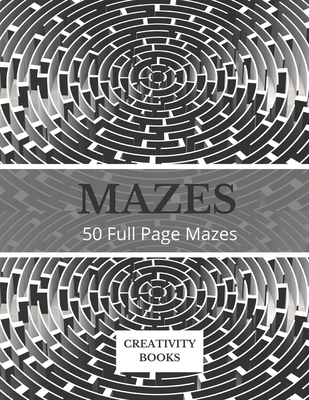 Mazes: 50 Full Page Mazes