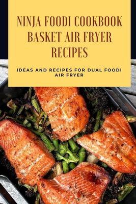 PowerXL Grill Air Fryer Combo Cookbook 2021: 1000 Crispy, Easy, Healthy  Recipes for Beginners and Advanced Users Master the Full Potential of Your  Pow (Paperback)