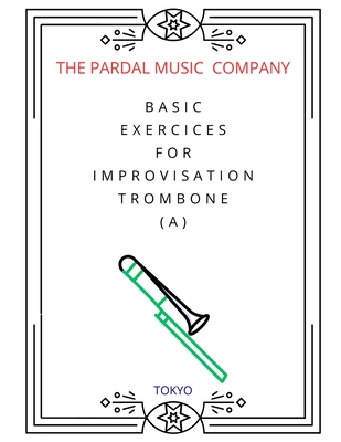 Basic Exercices for Improvisation Trombone (A): Tokyo