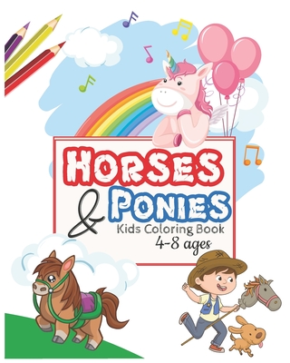 Horses And Ponies Kids Coloring Book: For kids Ages 4-8
