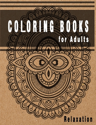 Coloring Books for Adults Relaxation: Mandala Coloring Books for Adults  Relaxation - Magers & Quinn Booksellers