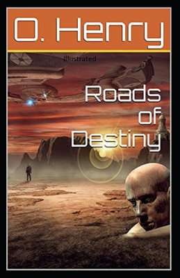 Roads of Destiny Illustrated