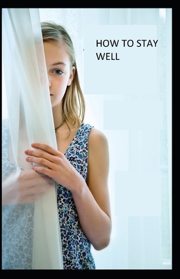 How to Stay Well Illustrated