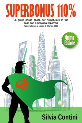Superbonus 110%: La guida passo passo per ristrutturare la tua casa con il massimo risparmio. Aggiornata con le ultime normative fino a