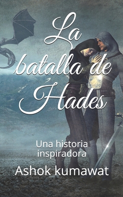 La batalla de Hades: Una historia inspiradora