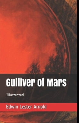 Gulliver of Mars Illustrated