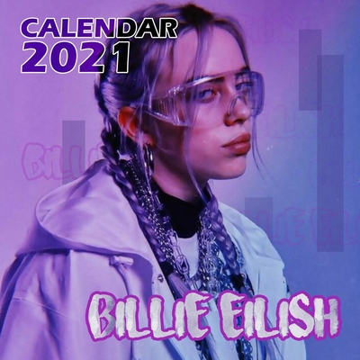 Billie Eilish: 2021-2022 calendar 8.5 x 8.5 glossy paper