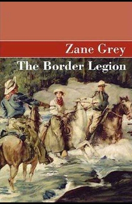 The Border Legion Annotated
