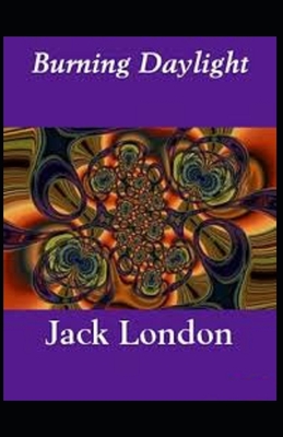Burning Daylight( illustrated edition)