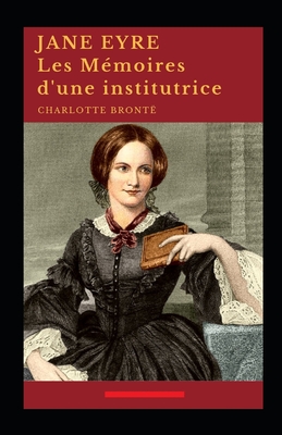 Jane Eyre ou Les Mémoires d'une institutrice Annoté