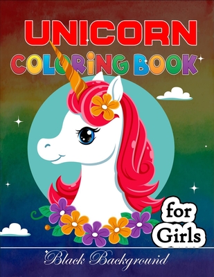 Unicorn coloring book for girls black background: A unique and fun coloring page for unicorn lovers (black background coloring page)