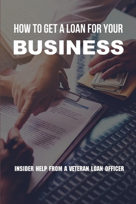 How To Get A Loan For Your Business: Insider Help From A Veteran Loan Officer: Business Loan Repayment Calculator