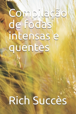 Compilação de fodas intensas e quentes