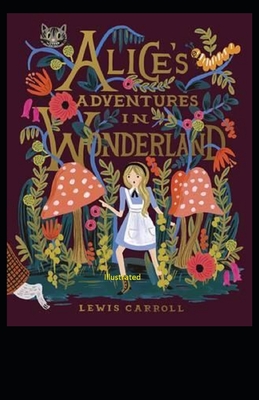 Alice's Adventures in Wonderland Illustrated