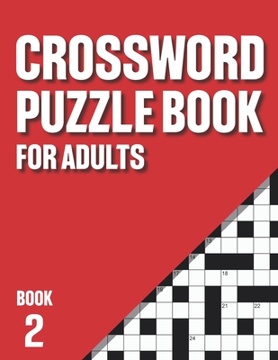 Crossword Puzzle Book for Adults: Crossword Book with 200 Puzzles for Adultswith Solutions - Book 2