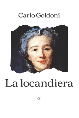 La locandiera: Edizione limitata da collezione con nota dell'autore