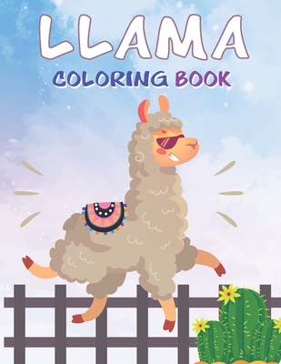 Llama Coloring Book: A Fun Coloring Gift Book for LlAMA Lovers for All Ages for Relaxation and Stress Relief .