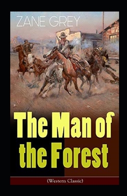 The Man of the Forest Illustrated