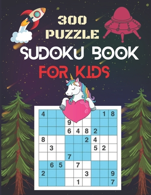 300 Puzzle Sudoku Book For Kids: Sudoku Puzzles Activity Books For Kids.Sudoku puzzle book for adults and Keep Your Brain Young.Gift For Kids, Adult O