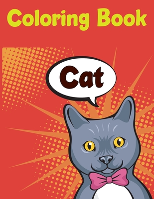 Cat Coloring Book: Cat Coloring Book For Kids