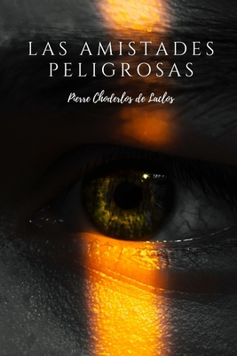 Las Amistades Peligrosas: Nueva Edición